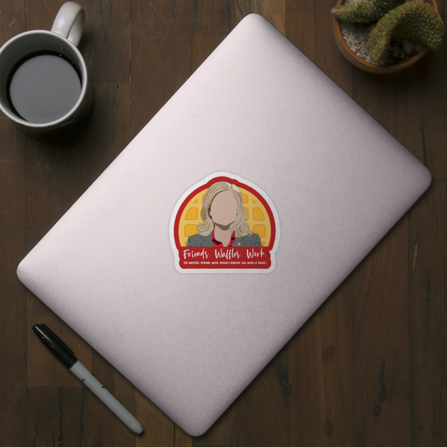 Friends, Waffles, Work - Leslie Knope Parks and Rec by m&a designs